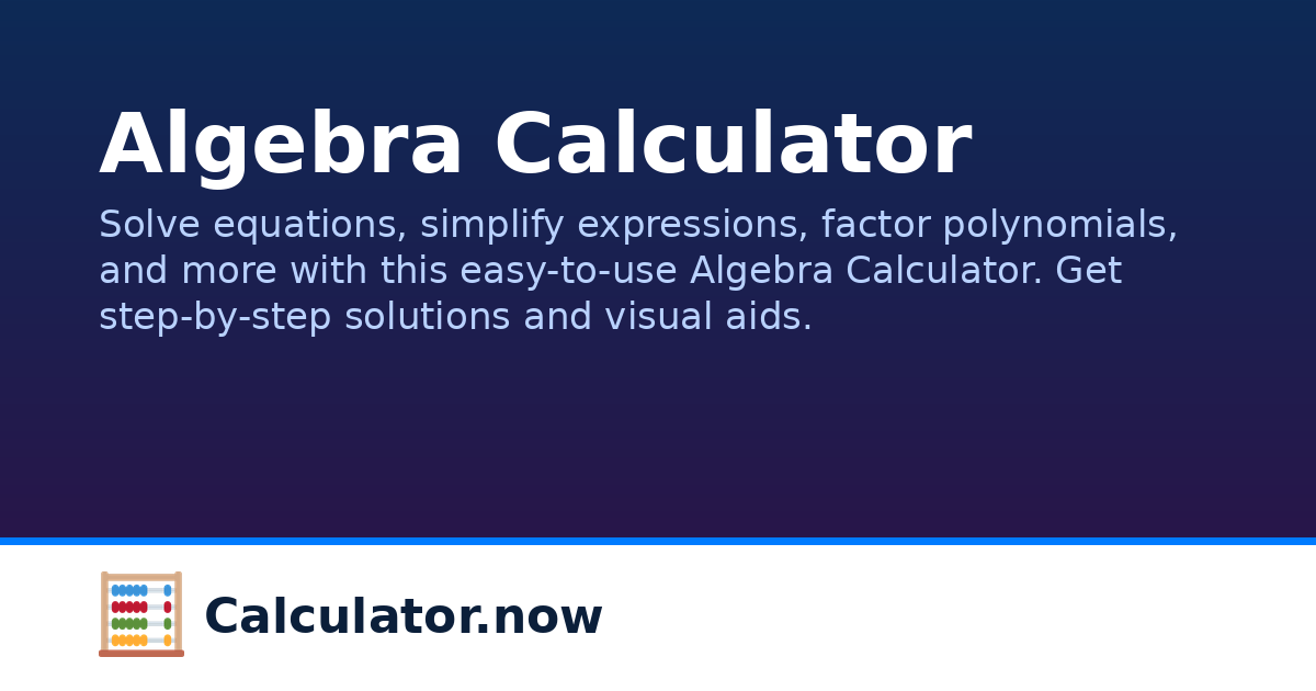 Algebra Calculation Model Algebra Calculator | Calculator.now