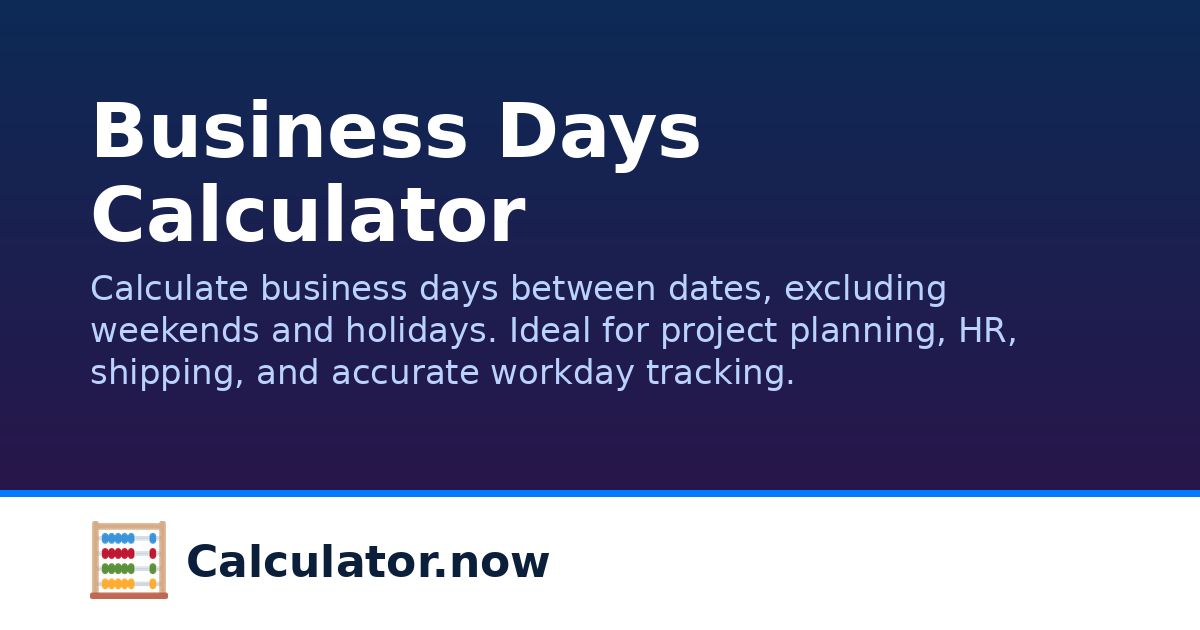 Business Days Calculator | Calculator.now