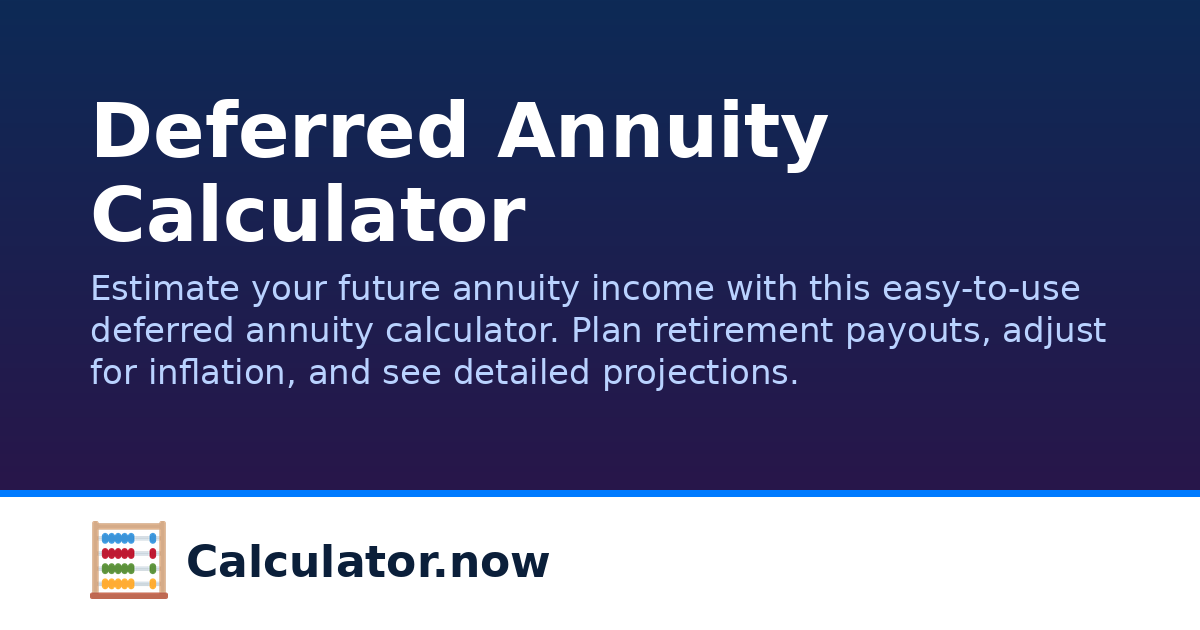 Deferred Annuity Calculator | Calculator.now