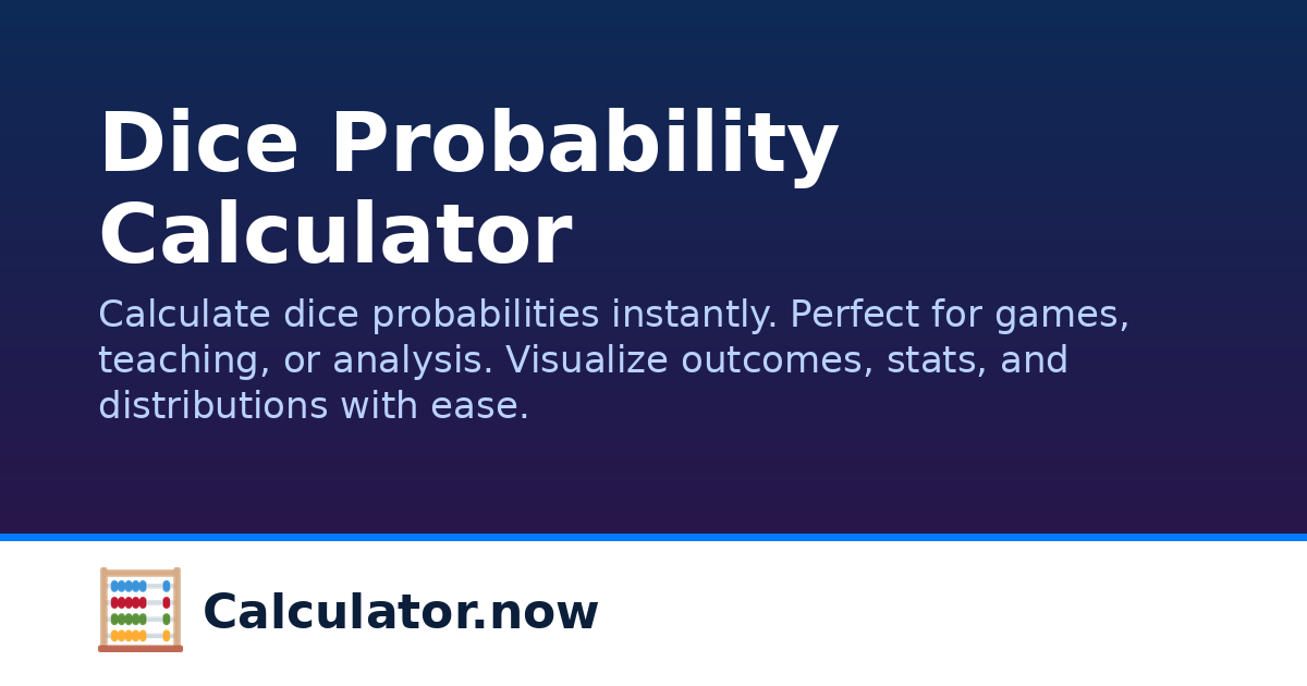 Dice Math Calculator Dice Probability Calculator | Calculator.now