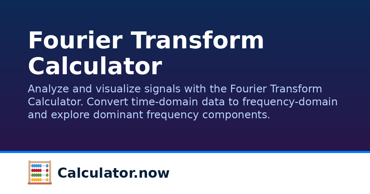 Fourier Transform Calculator | Calculator.now