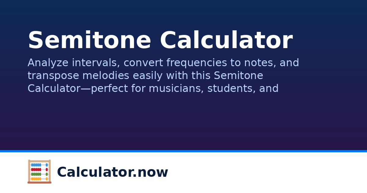 Semitone Calculator | Calculator.now