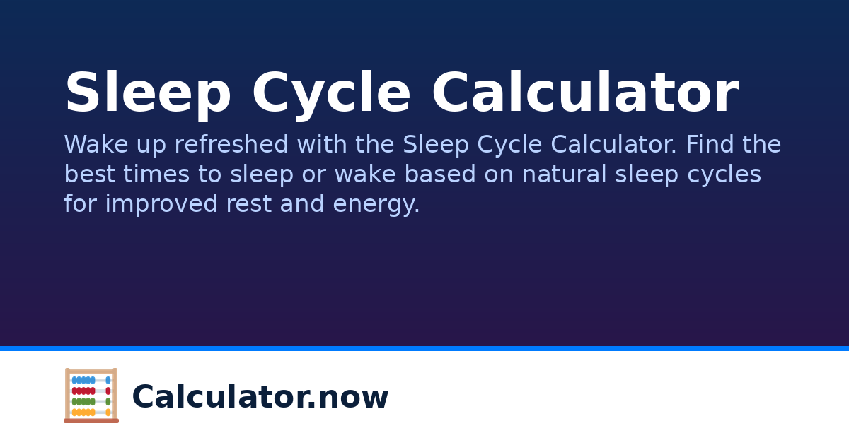 Sleep Cycle Calculator | Calculator.now