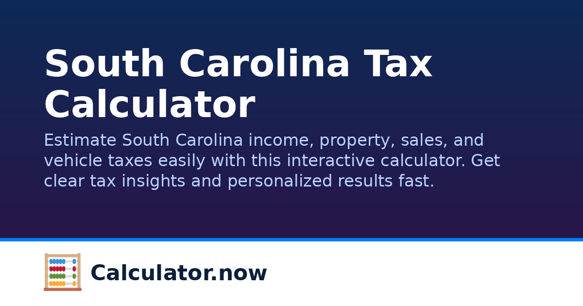 South Carolina Tax Calculator | Calculator.now