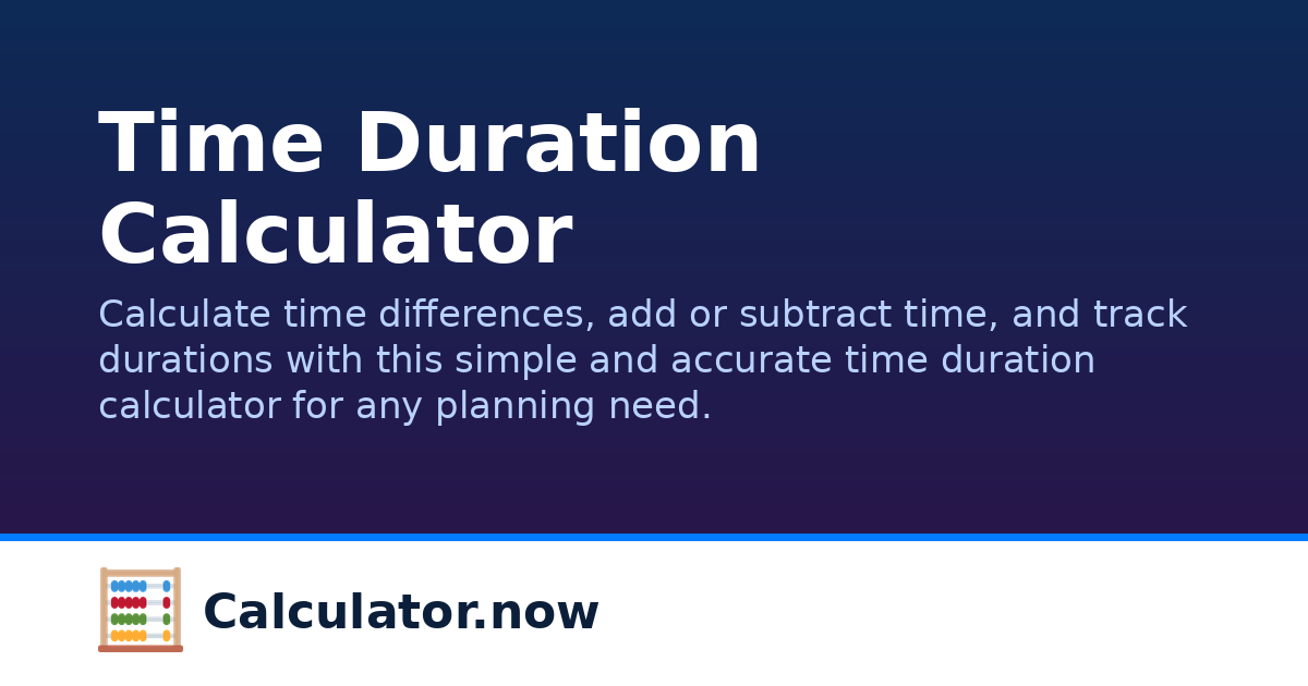 Time Duration Calculator | Calculator.now